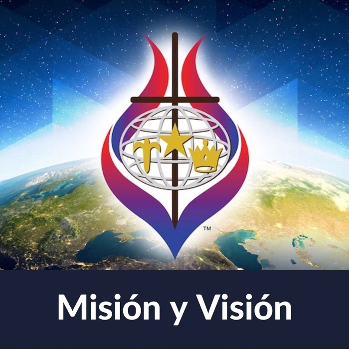 Misión y Visión de la Iglesia de Dios de la Profecía – Vision Ahora