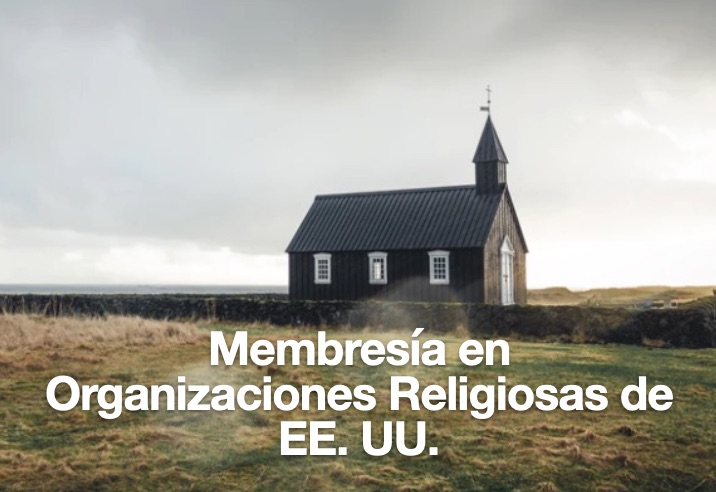 Membresía en Organizaciones Religiosas de EE. UU. Cae por Debajo de la Mayoría