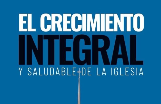 Libro Crecimiento Integral y Saludable de la Iglesia